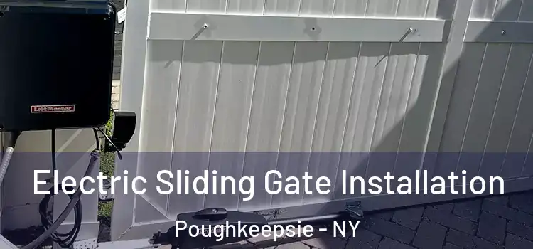  Electric Sliding Gate Installation Poughkeepsie - NY