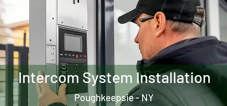  Intercom System Installation Poughkeepsie - NY